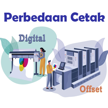 Perbedaan Cetak Offset dan Digital Printing