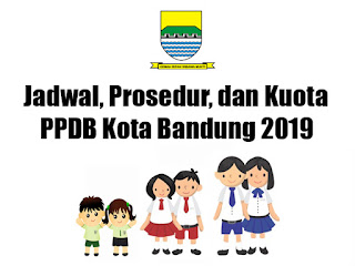 Jadwal dan Zonasi PPDB Kota Bandung 2019. Jadwal dan Zonasi PPDB Kota Bandung 2019.