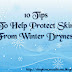 10 Tips To Help Protect Skin From Winter Dryness