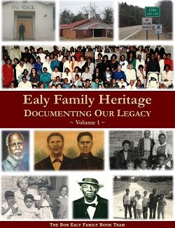 Ealy Family Heritage, Documenting Our Legacy