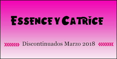 Discontinuados Essence y Catrice-Invierno 2018 (1º parte)