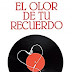 "El olor de tu recuerdo" de Lidia Herbada