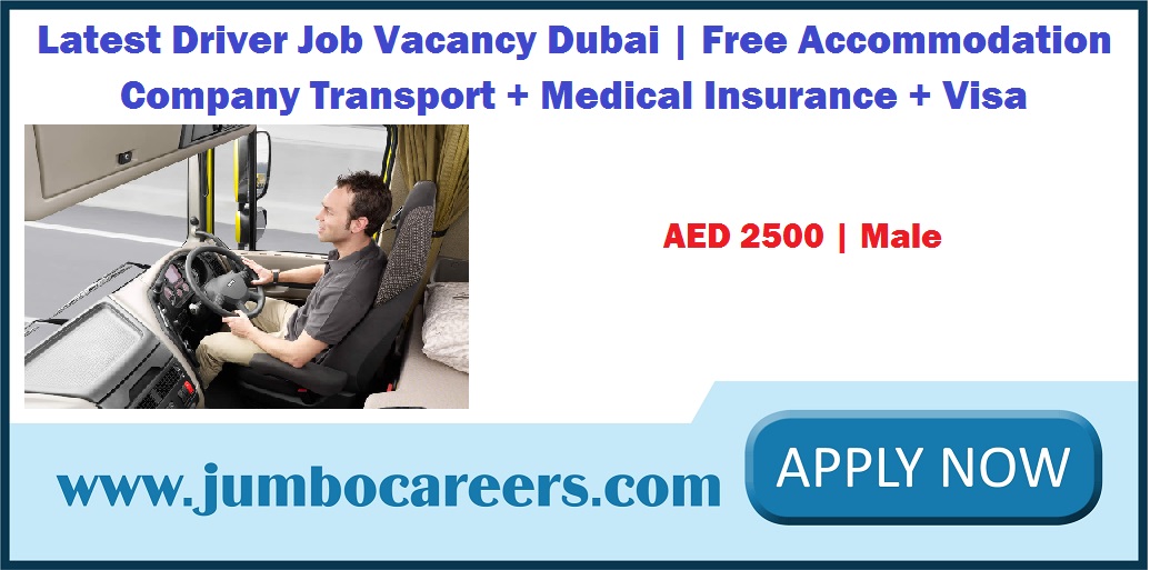 Latest Driver Job Dubai Free Visa / /Transport/ Insurance