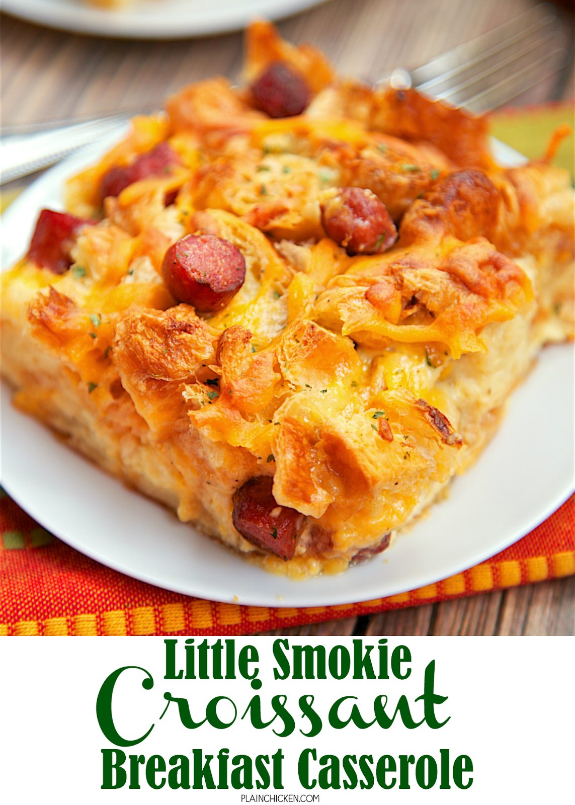 Little Smokie Croissant Breakfast Casserole Plain Chicken®