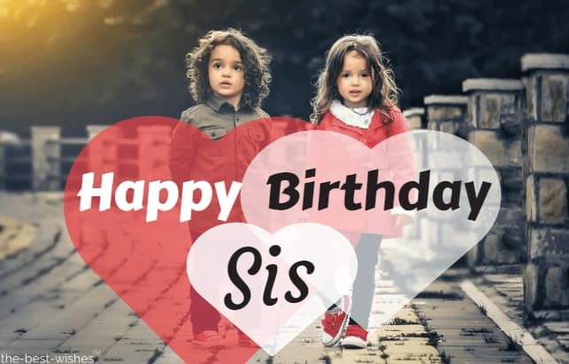 Happy Birthday Sis Birthday greetings for Younger Sister
