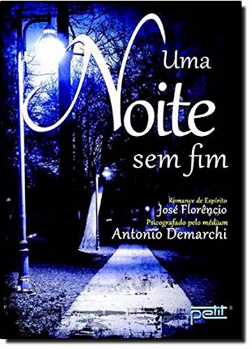 Uma Noite Sem Fim - Antonio Demarchi