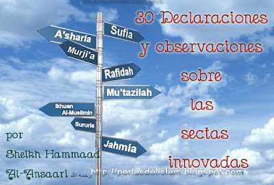 30 Declaraciones y observaciones sobre las sectas innovadas (por Sheikh Hammad Al-Ansari رحمه الله) Secgen1
