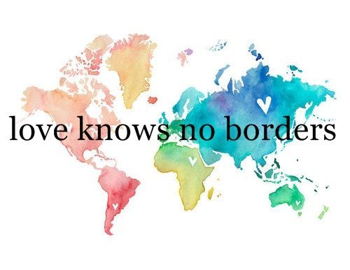 love knows no borders love knows no borders