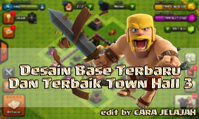 Desain Base Town Hall 3 Terbaik Dan Terbaru Clash Of Clans 1