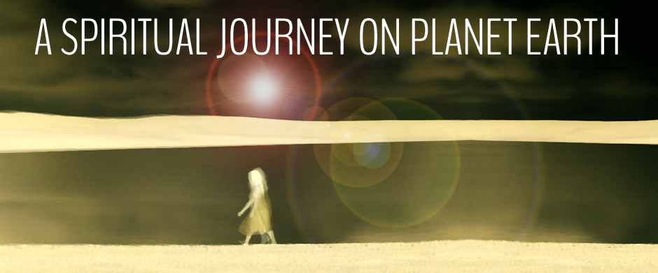 A Spiritual Journey On Planet Earth