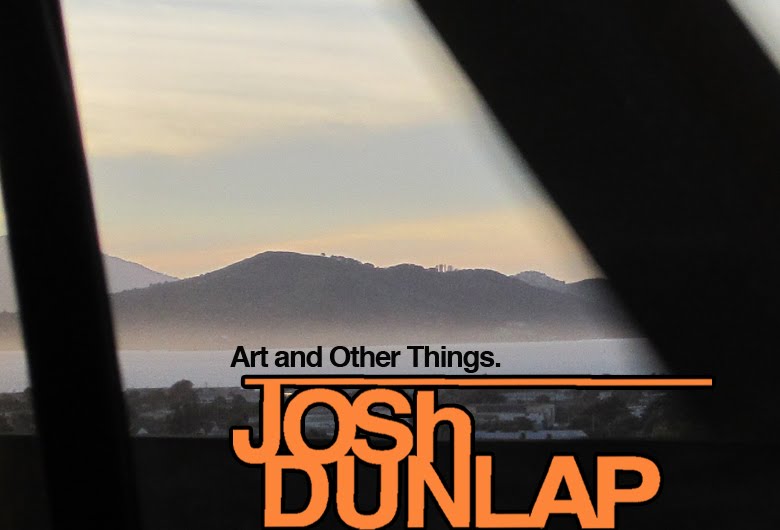 ART of and other things. by Josh Dunlap