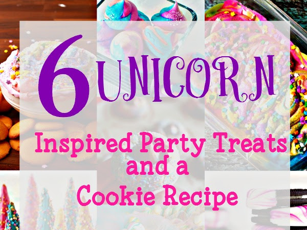 6 Unicorn Inspired Party Treats and a Cookie Recipe