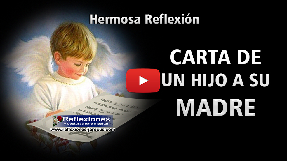 Carta de un hijo a su madre Reflexiones cristianas Reflexiones y