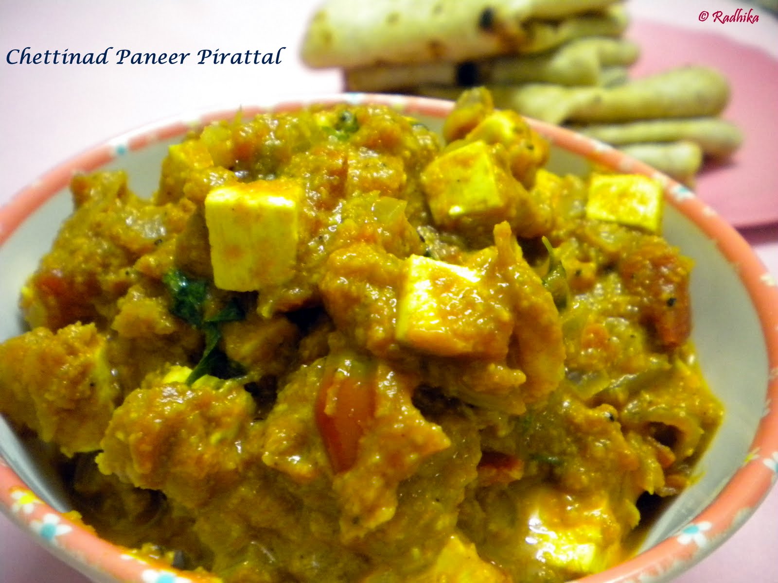 Tickling Palates Chettinad Paneer Pirattal / Curry