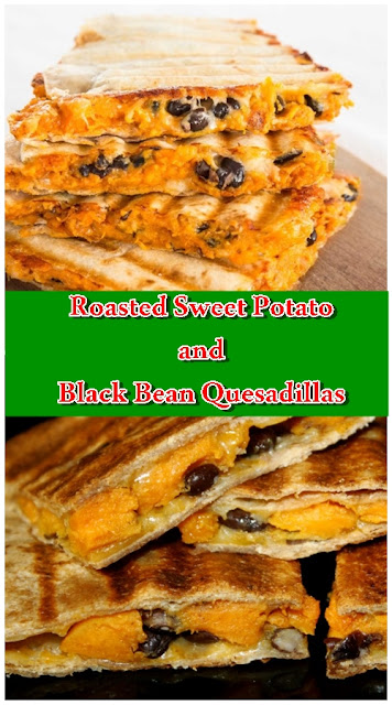 Roasted Sweet Potato and Black Bean Quesadillas Roasted Sweet Potato and Black Bean Quesadillas