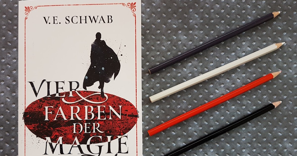 Buchsichten: [Rezension Hanna] Vier Farben der Magie - V.E. Schwab