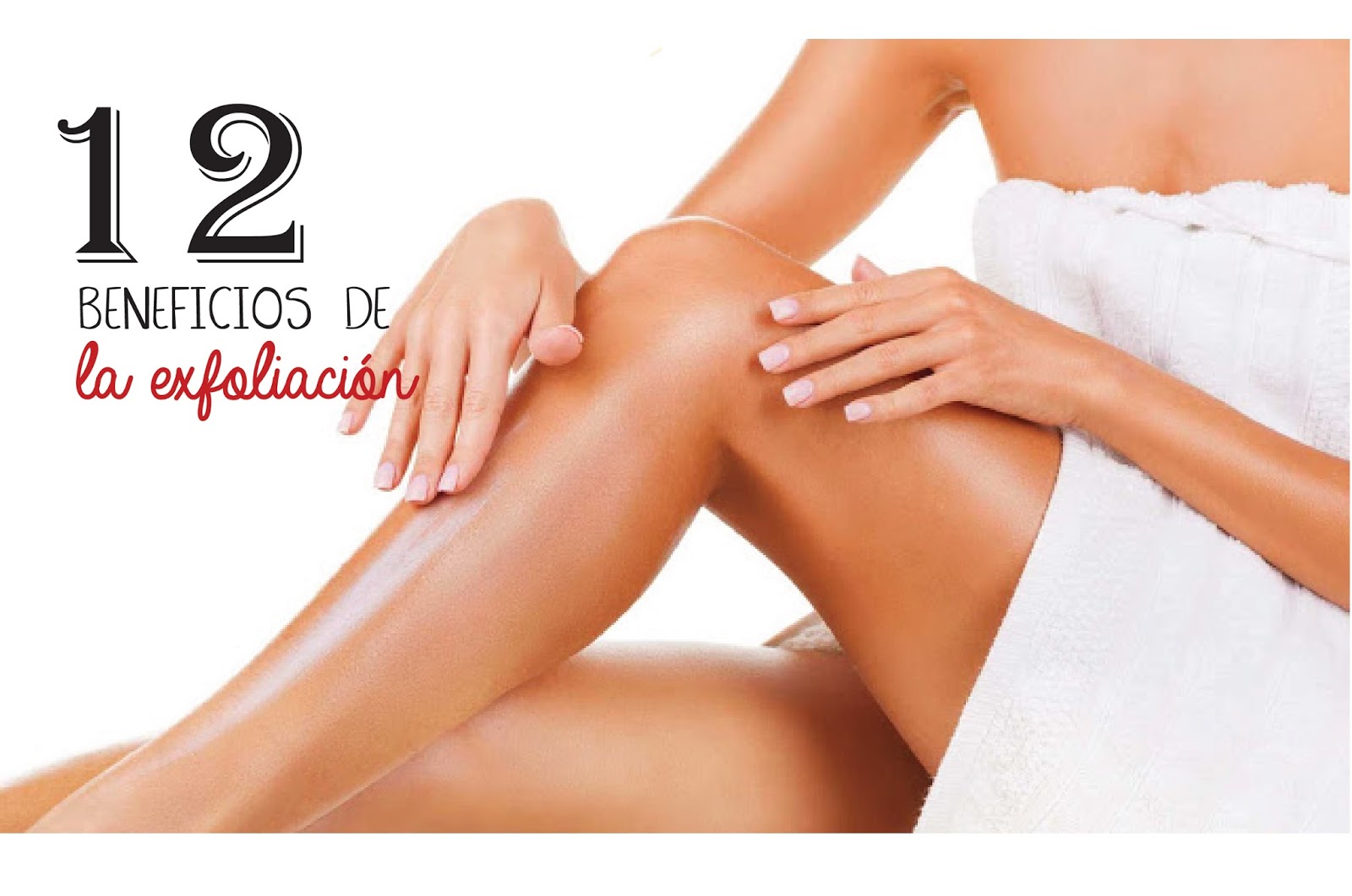 Los beneficios de una exfoliación Los beneficios de una exfoliación