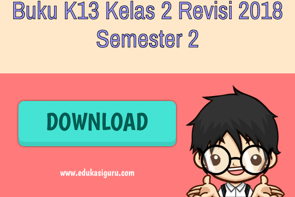 Buku K13 Kelas 2 Revisi 2018 Semester 2 Buku K13 Kelas 2 Revisi 2018 Semester 2