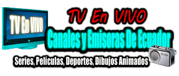 Canales y Emisoras De Ecuador En Vivo