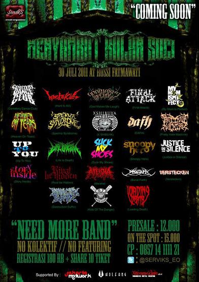 Flayer Coming Soon Menyambut Bulan Suci July 30th 2011 @ Rossi Fatmawati Jakarta (Need More Band)