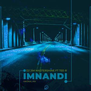 DJ Jim MasterShine feat. Tee R – Imnandi (Original Mix) DJ Jim MasterShine feat. Tee R – Imnandi (Original Mix)