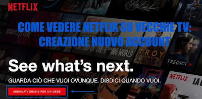 come creare account per vedere film su netflix