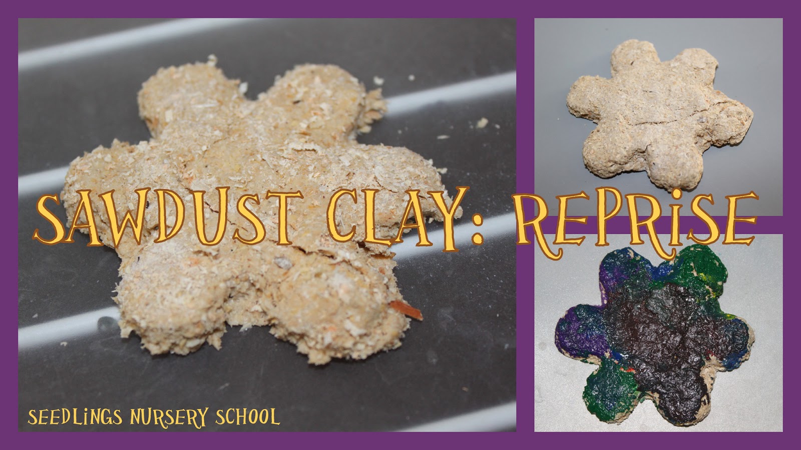 Seedlings Nursery School Sawdust Clay Reprise