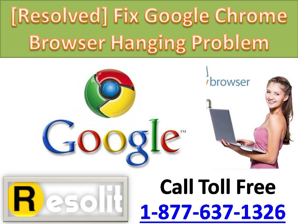 [Resolved] Fix Google Chrome Browser Hanging Problem