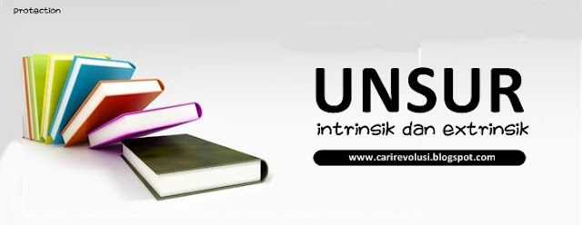 Unsur Intrinsik dan Extrinsik Novel Lengkap Unsur intrinsik dan ekstrinsik novel, macam unsur intrinsik novel, unsur ekstrinsik novel, jenis unsur intrinsik dan ekstrinsik novel