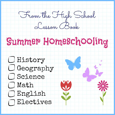 From the High School Lesson Book - Summer Homeschooling Update on Homeschool Coffee Break @ kympossibleblog.blogspot.com