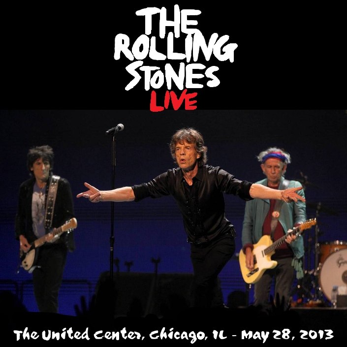bootleg addiction: Rolling Stones: Chicago - May 28, 2013