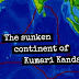 Kumari Kandam: The Lost Sub-Continent