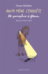 Anita mène l'enquête: parapluie fleurs Norma Huidobro