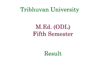 M. Ed. Fifth Semester Result (ODL) Tribhuvan University