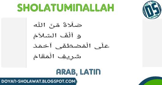 Bacan Lirik Sholatuminallah ( Arab, Latin )