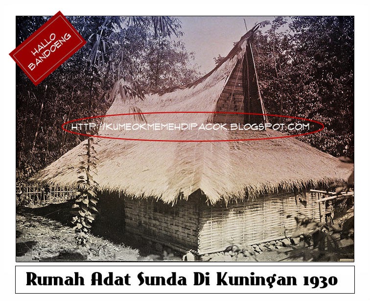 Arsitektur Rumah Adat Sunda di Kuningan | Kumeok Memeh Dipacok