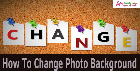 how to change photo background by anybuddyhelp
