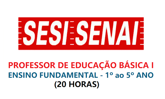 SESI tem Processo Seletivo para Professor com salário de R$ 2.116,06 + Hora Atividade.