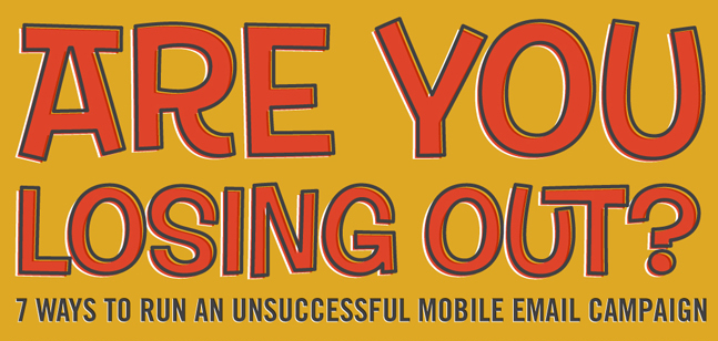 Image: 7 Ways To Run An Unsuccessful Mobile Email Campaign