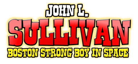 John L. Sullivan Boston Strong Boy In Space