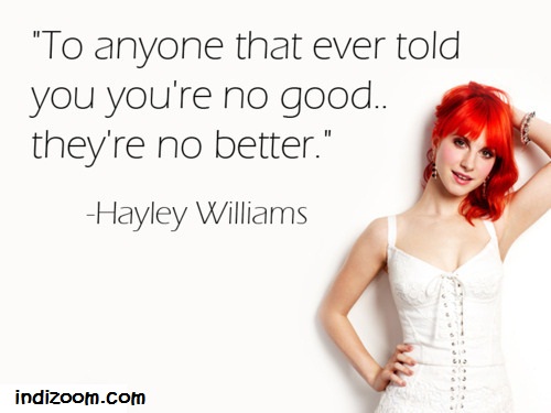 "To anyone that ever told you you're no good.. they're no better."