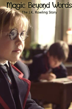Magic Beyond Words The JK Rowling Story (2012) Magic Beyond Words The JK Rowling Story (2012)