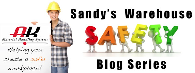 AK Material Handling Systems helps you create a safe workplace with Sandy's Warehouse Safety Blog Series.