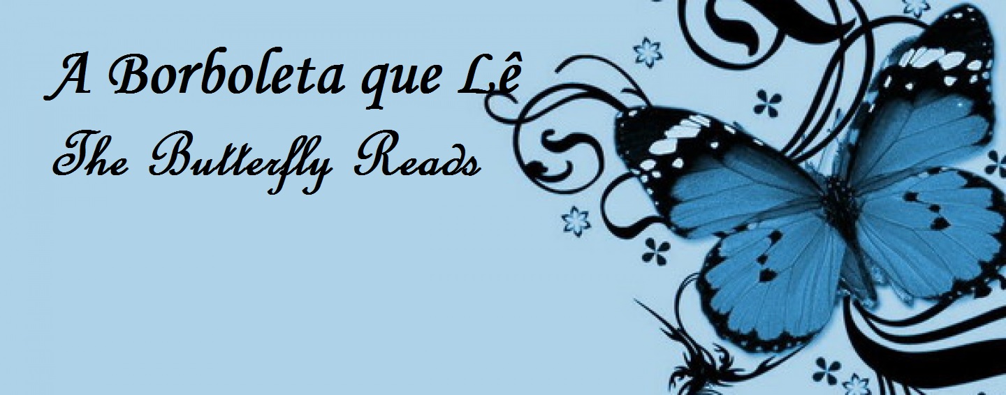 A Borboleta que Lê ~ The Butterfly Reads