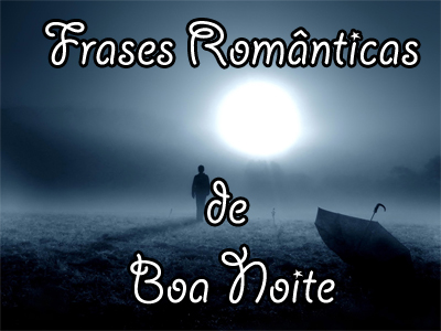 Novo Frases Para Namorada De Boa Noite