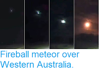http://sciencythoughts.blogspot.com/2018/08/fireball-meteor-over-western-australia.html