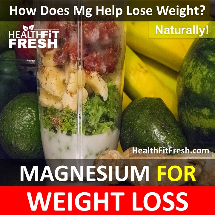 Magnesium for Weight Loss Does It Help? Health Fit Fresh
