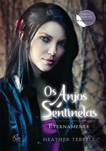 Os anjos sentinelas Eternamente - Heather Terrell