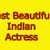Most Beautifull Indian Actress