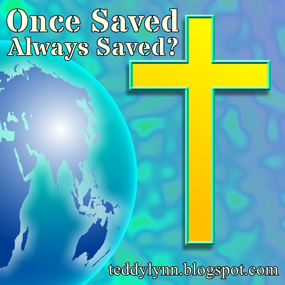 The Journey: ONCE SAVED ALWAYS SAVED?